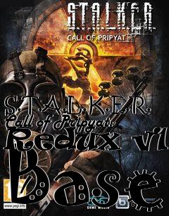 Box art for S.T.A.L.K.E.R. Call of Pripyat: Redux v1.0 Base