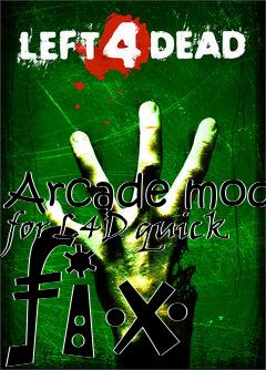 Box art for Arcade mod for L4D quick fix