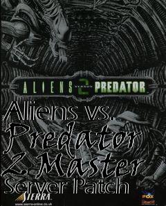 Box art for Aliens vs. Predator 2 Master Server Patch