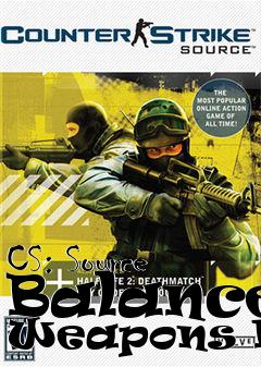 Box art for CS: Source Balanced Weapons Mod