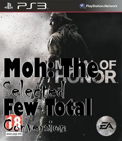 Box art for Moh: The Selected Few Total Conversion