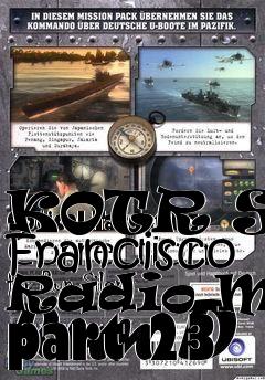 Box art for KOTR San Francisco Radio Mod part 23