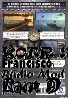 Box art for KOTR San Francisco Radio Mod part 9