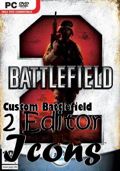 Box art for Custom Battlefield 2 Editor Icons