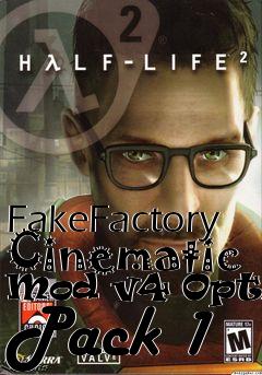 Box art for FakeFactory Cinematic Mod v4 Option Pack 1