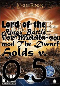 Box art for Lord of the Rings Battle for Middle-earth mod The Dwarf Holds v. 0.5