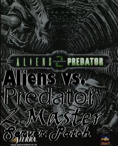 Box art for Aliens vs. Predator 2 Master Server Patch