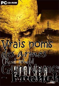 Box art for Vrais noms des armes (Real World Gun Names - French)
