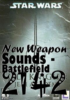 Box art for New Weapon Sounds - Battlefield 2142