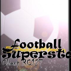 Box art for Football Superstars Client RC127
