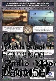 Box art for KOTR San Francisco Radio Mod part 56