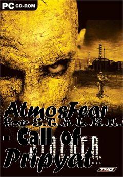 Box art for AtmosFear for S.T.A.L.K.E.R. - Call of Pripyat