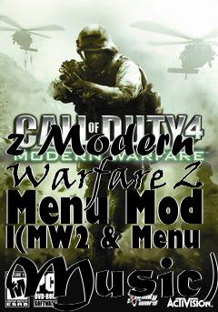 Box art for z Modern Warfare 2 Menu Mod I(MW2 & Menu Music)