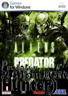 Box art for Predator 2 Skin (City Hunter)