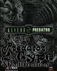 Box art for Aliens vs. Predator 2 Type N Modification