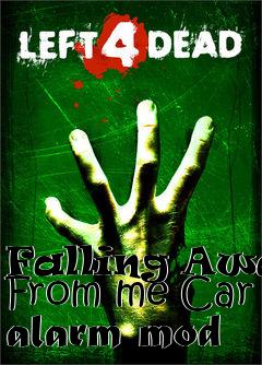 Box art for Falling Away From me Car alarm mod