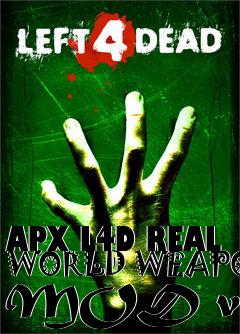 Box art for APX L4D REAL WORLD WEAPONS MOD v1.2