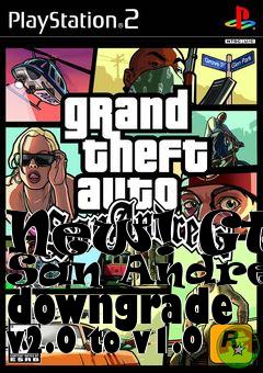 Box art for New! Gta San Andreas downgrade v2.0 to v1.0