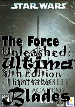 Box art for The Force Unleashed: Ultimate Sith Edition - Lightsaber Blades