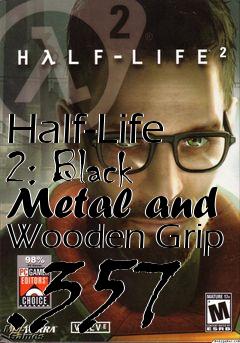 Box art for Half-Life 2: Black Metal and Wooden Grip .357