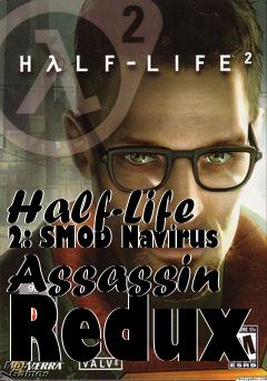 Box art for Half-Life 2: SMOD Navirus Assassin Redux