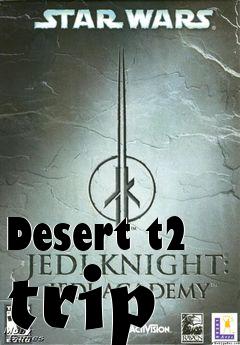 Box art for Desert t2 trip