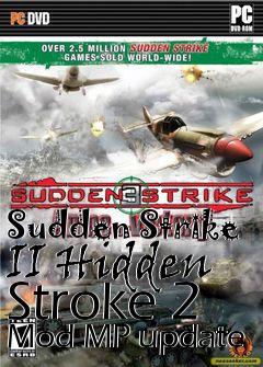 Box art for Sudden Strike II Hidden Stroke 2 Mod MP update