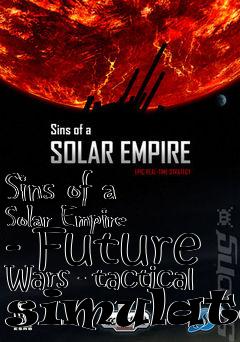 Box art for Sins of a Solar Empire - Future Wars - tactical simulator