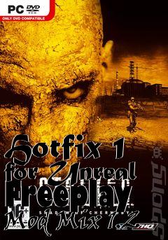 Box art for Hotfix 1 for Unreal Freeplay Mod Mix 1.2