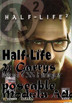 Box art for Half-Life 2: Garrys Mod CSS Finger poseable Models Addon