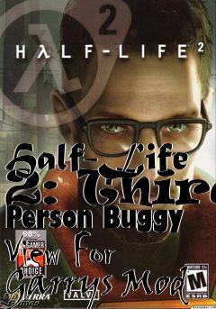 Box art for Half-Life 2: Third Person Buggy View For Garrys Mod