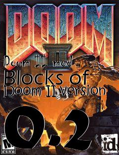 Box art for Doom II mod Blocks of Doom II version 0.2