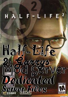 Box art for Half-Life 2: Garrys Mod Server Dedicated Server Files