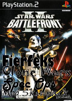 Box art for Fierfeks Clone Wars Spec Ops Mod Skinpack