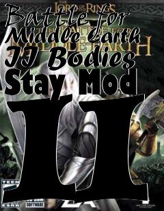 Box art for Battle for Middle Earth II Bodies Stay Mod II