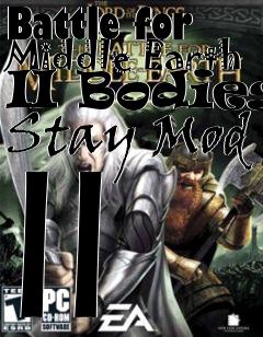 Box art for Battle for Middle Earth II Bodies Stay Mod II