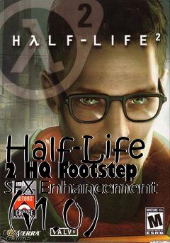 Box art for Half-Life 2 HQ Footstep SFX Enhancement (v1.0)