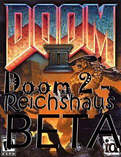 Box art for Doom 2 - Reichshaus BETA