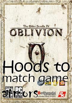 Box art for Hoods to match game armors