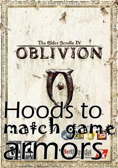 Box art for Hoods to match game armors