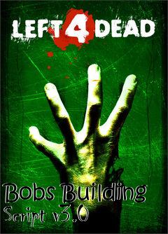 Box art for Bobs Building Script v3.0