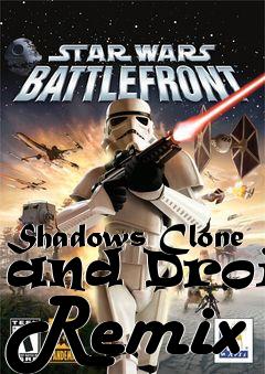 Box art for Shadows Clone and Droid Remix