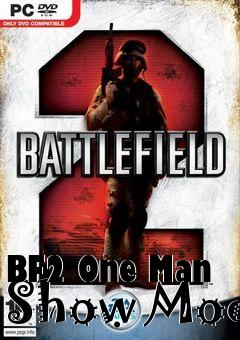 Box art for BF2 One Man Show Mod