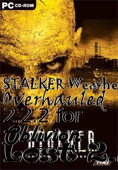 Box art for STALKER Weather Overhauled 2.2.2 for Oblivion Lost 2.2