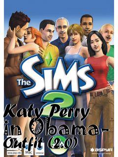 Box art for Katy Perry in Obama- Outfit (2.0)