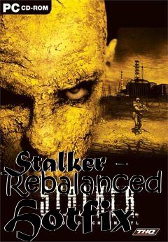 Box art for Stalker - Rebalanced Hotfix