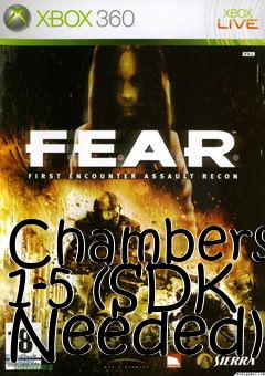 Box art for Chambers 1-5 (SDK Needed)