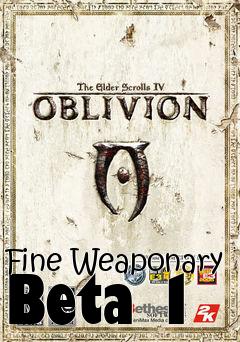 Box art for Fine Weaponary Beta 1