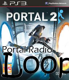 Box art for Portal Radio Loop