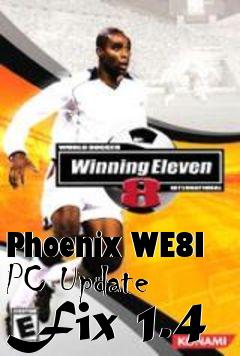 Box art for Phoenix WE8I PC Update Fix 1.4